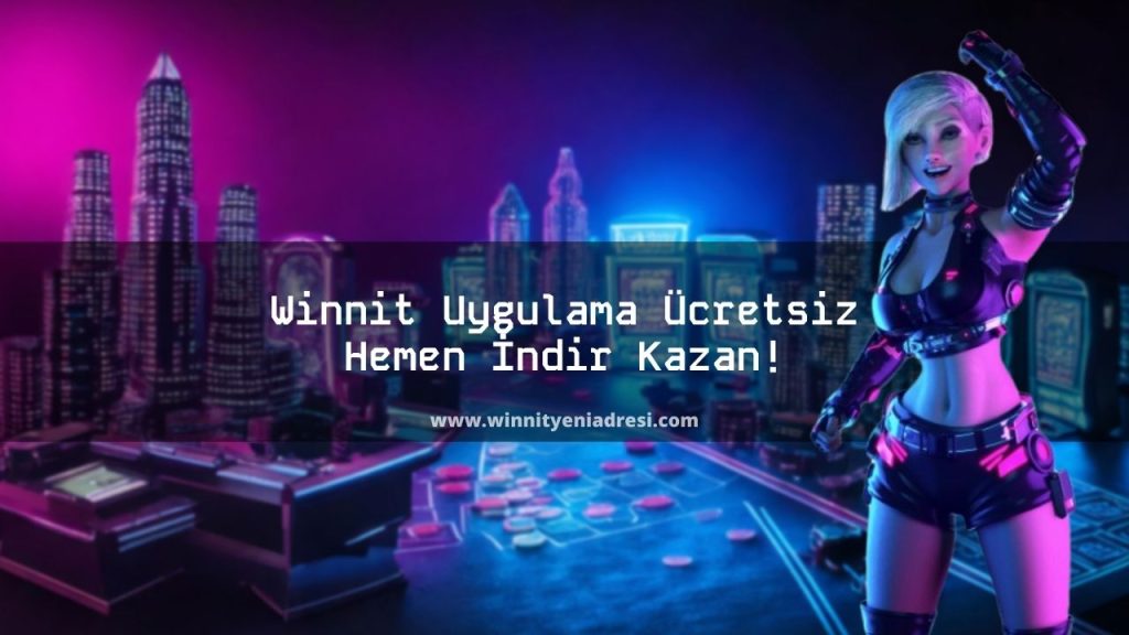 Winnit Uygulama Ücretsiz Hemen İndir Kazan